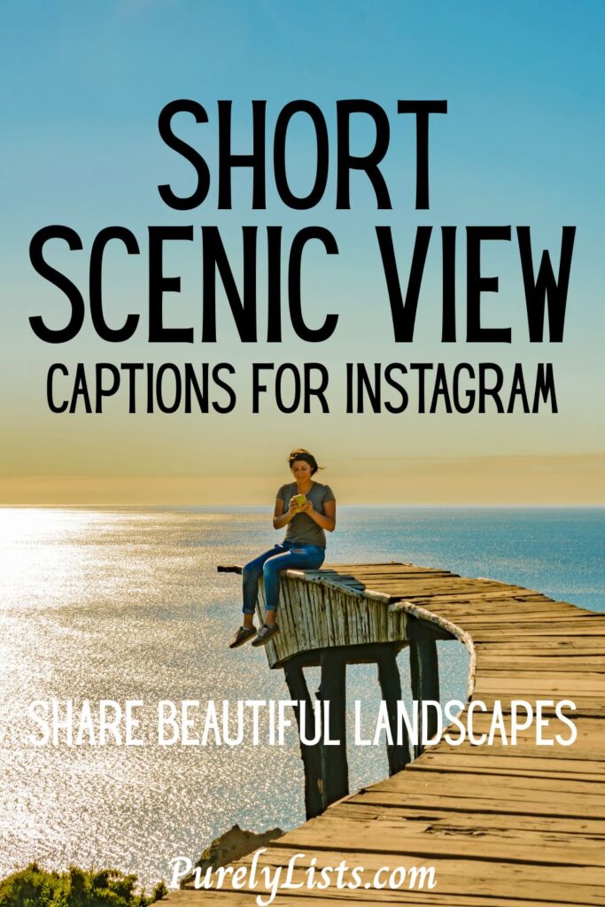 Beautiful Scenery captions for instagram