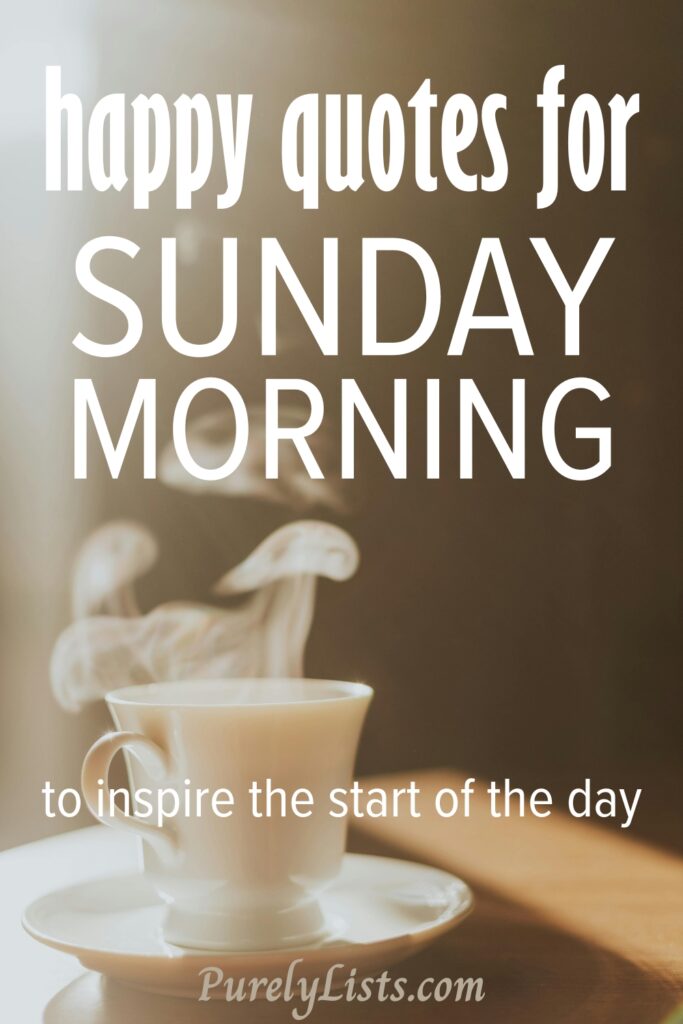 Inspiring Sunday Morning Quotes