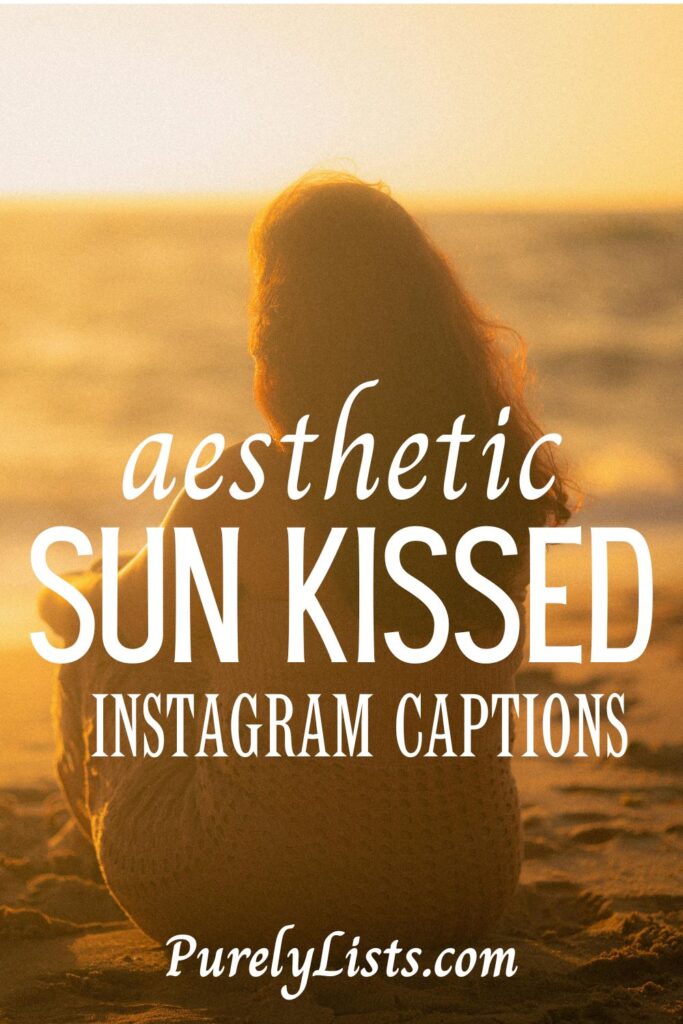 sun kissed instagram captions