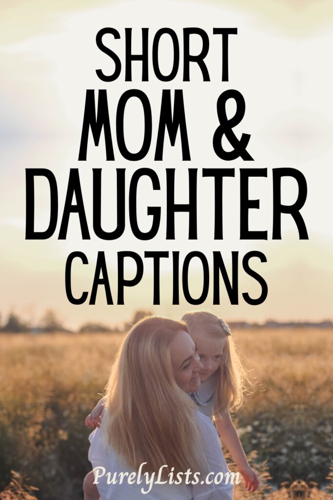 mom and daughter captions for Instagram