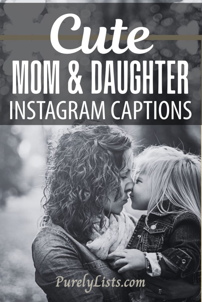 mom and daughter captions for Instagram
