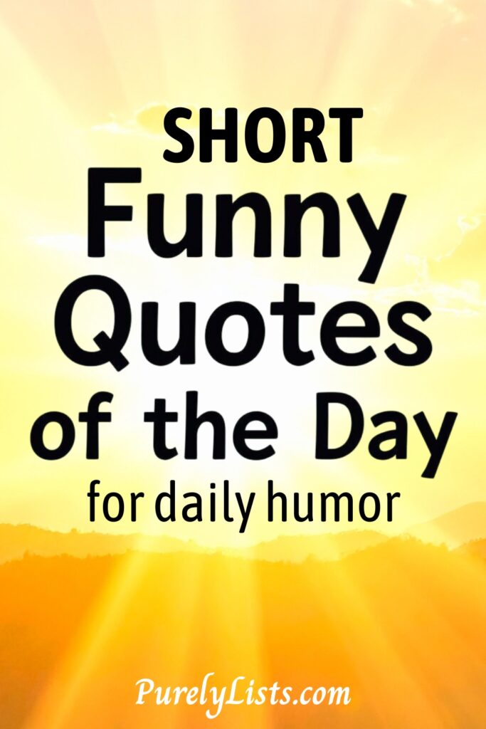Funny Quotes of the Day