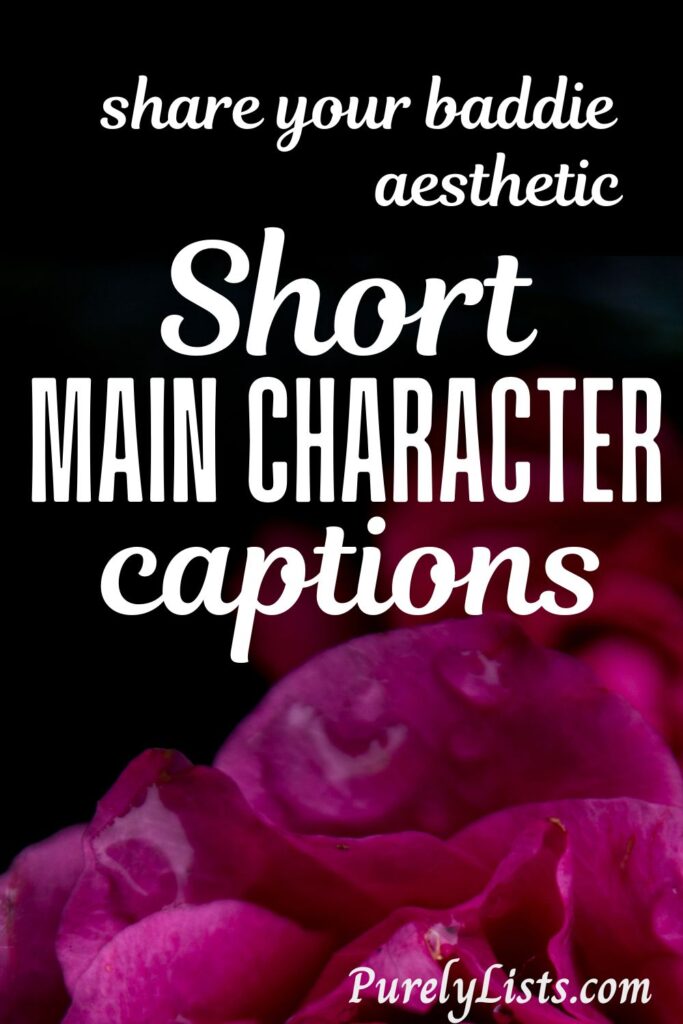 Main Character energy captions for Instagram