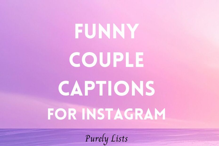 Funny Couple captions for Instagram