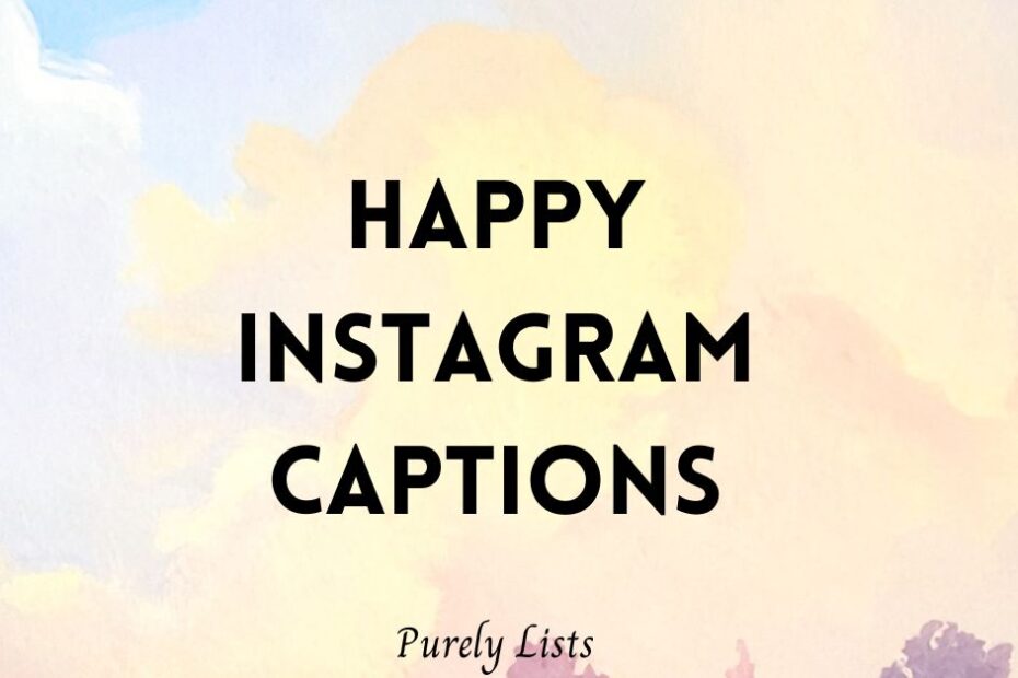 Happy Instagram captions