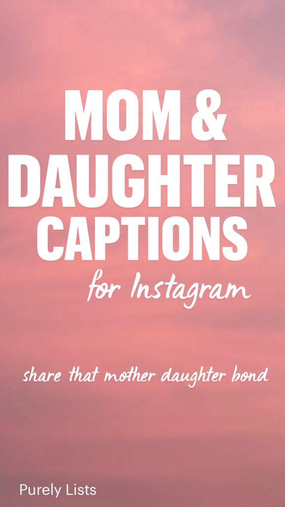 mom and daughter captions for Instagram