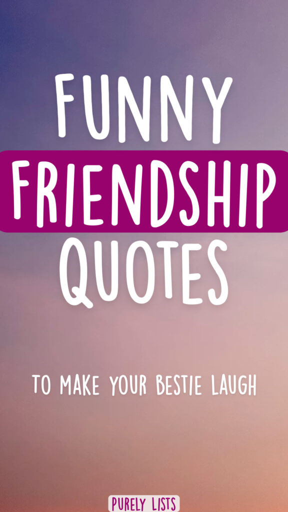 Funny Friendship Quotes