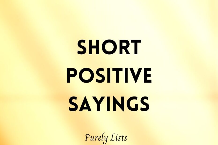 Short positive Sayings