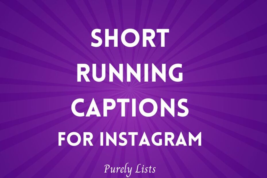 short running captions for Instagram