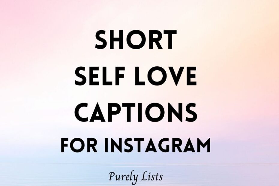 Self love captions for instagram