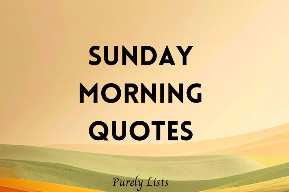 inspiring Sunday Morning Quotes