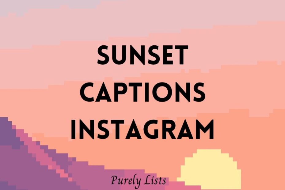 Sunset captions for Instagram