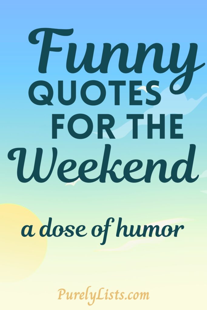 Weekend quotes