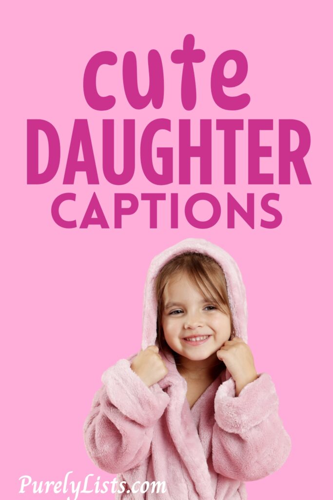 daughter captions for Instagram