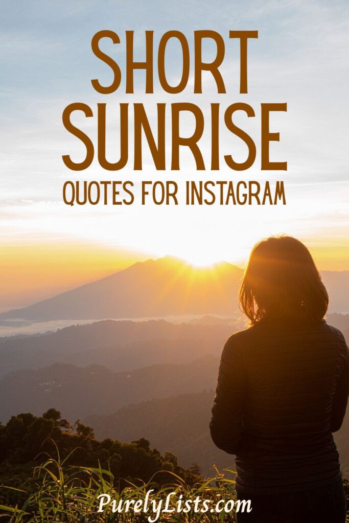 Short sunrise quotes for Instagram