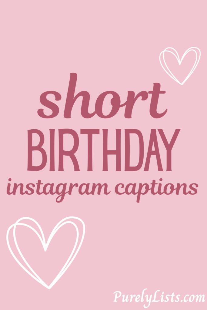 Short Happy Birthday captions for Instagram