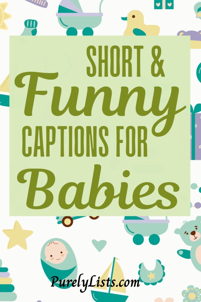 Funny baby captions for Instagram