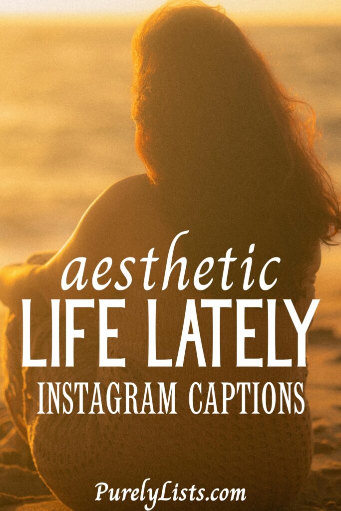 Life lately captions for Instagram