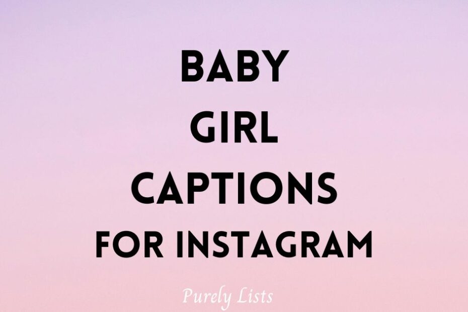 baby girl captions for Instagram