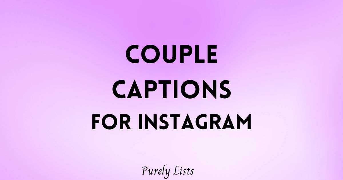 200 Cute Short Couple Captions for Instagram - Purely Lists