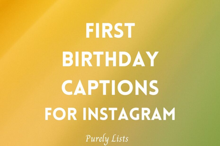 Happy first birthday captions for Instagram
