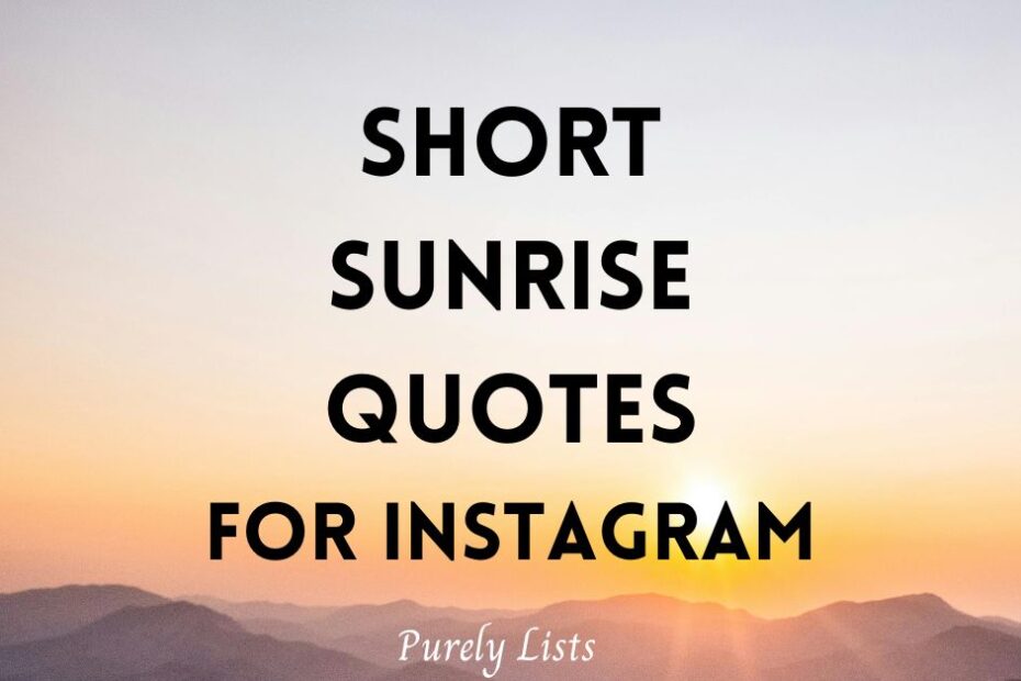 Short sunrise quotes for Instagram