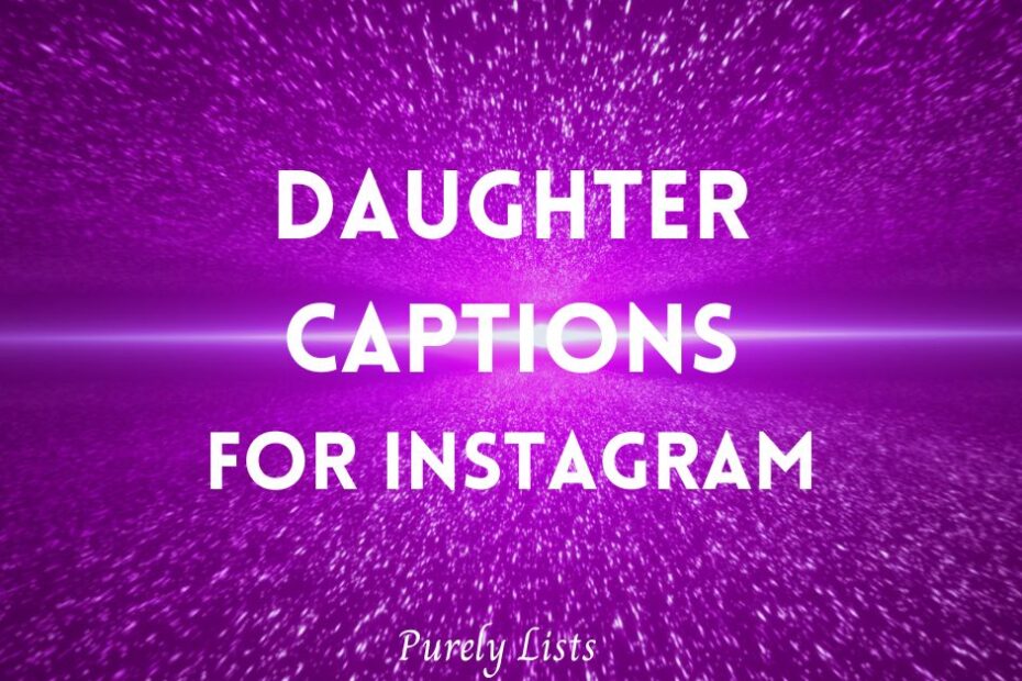 daughter captions for Instagram