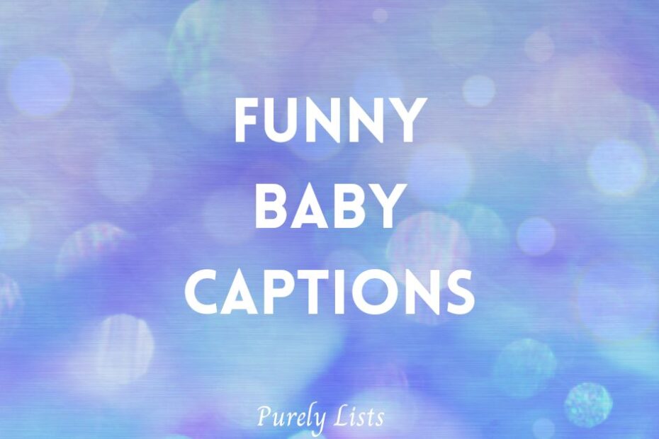 Funny baby captions for Instagram