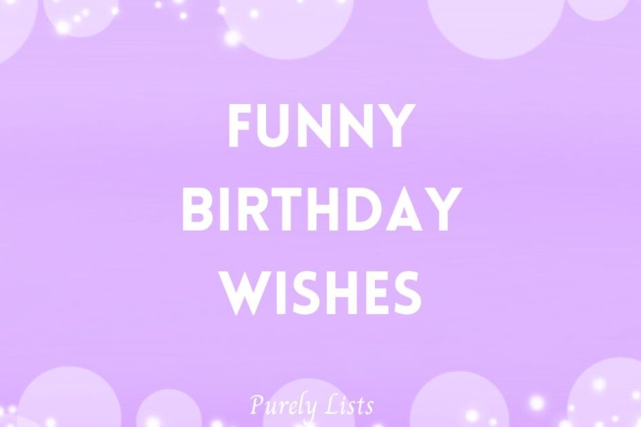 Funny Birthday Wishes