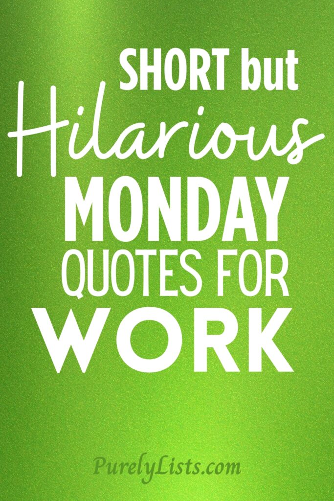 Funny Monday work quotes