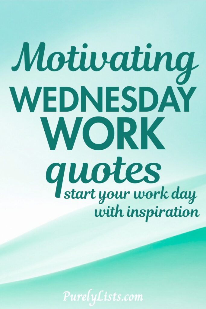 Wednesday work quotes