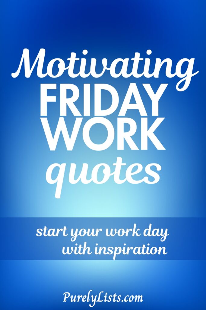 Friday Work Quotes