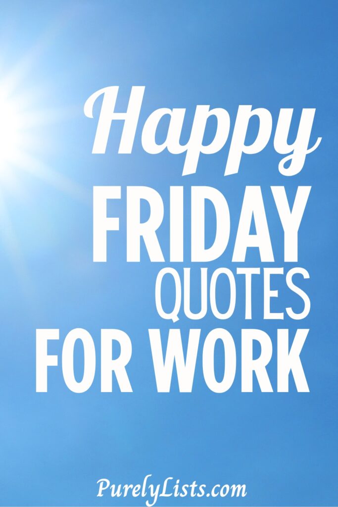 Friday Work Quotes