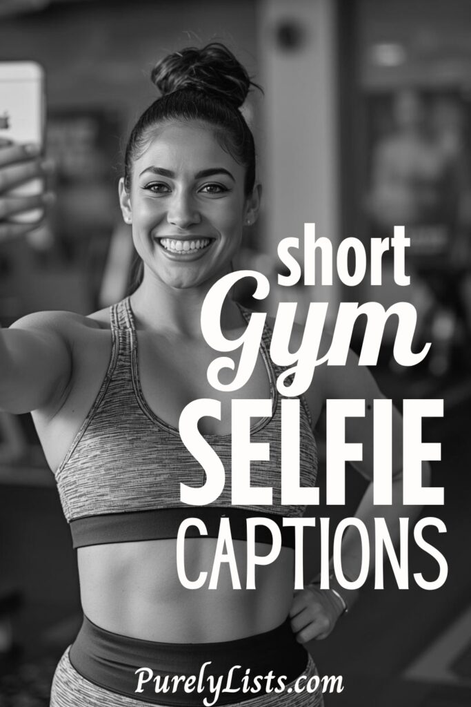 Gym selfie captions for Instagram