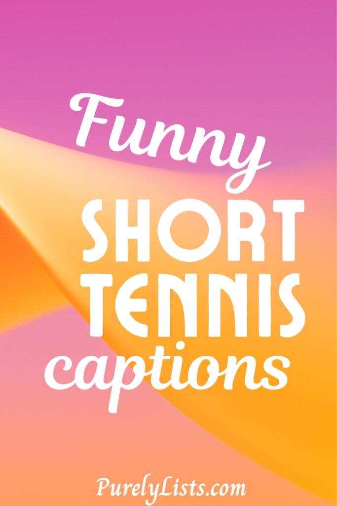 Short tennis captions for Instagram
