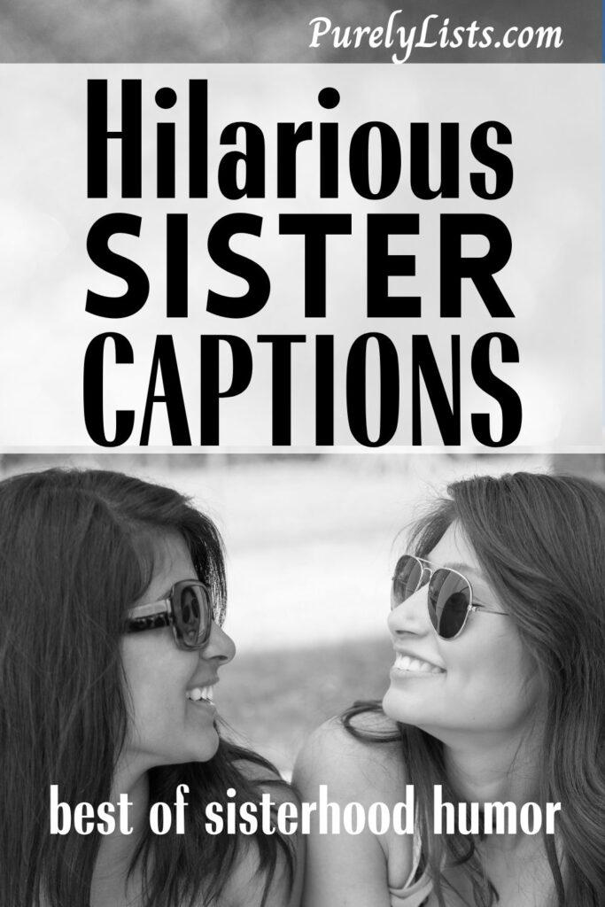 funny sister captions for Instagram