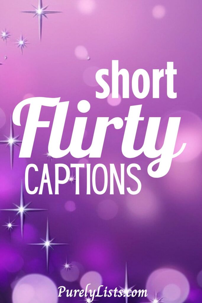 flirty captions for Instagram