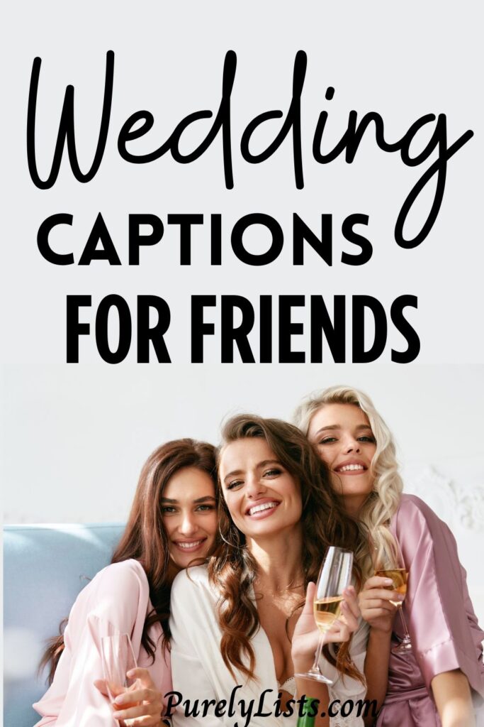 wedding captions for friends for Instagram
