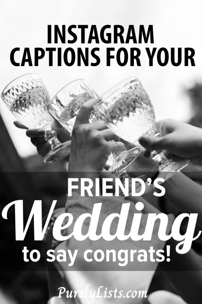 wedding captions for friends for Instagram