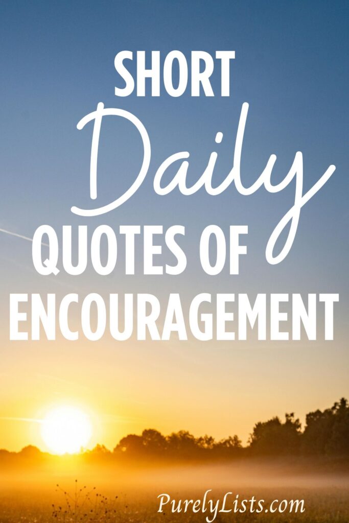 Daily Encouragement quotes