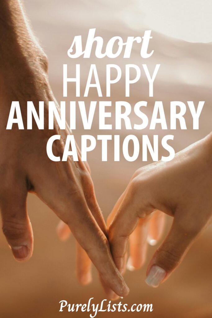 Short Happy Anniversary Captions for Instagram