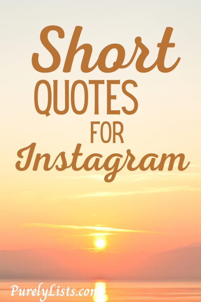 Short quotes for Instagram