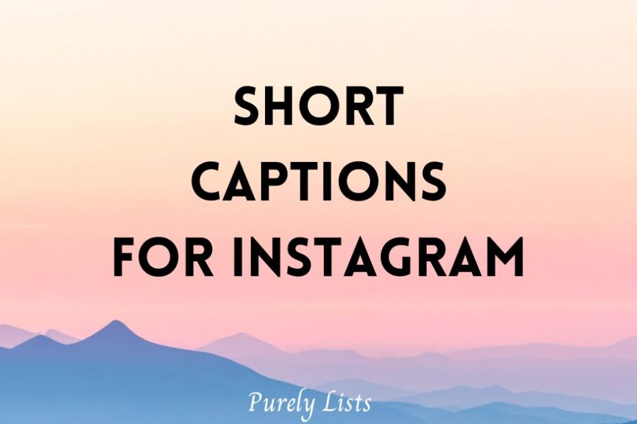 Short captions for Instagram