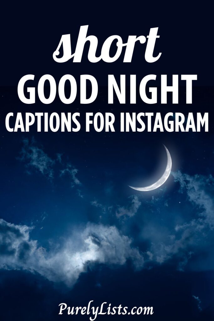 Short good night captions for Instagram