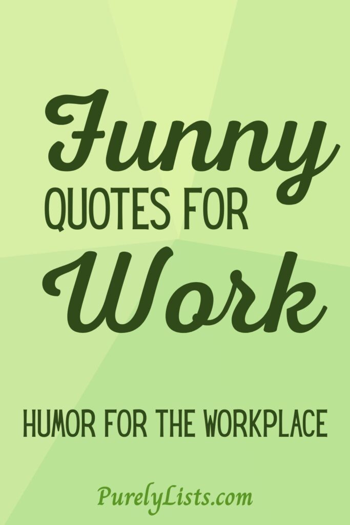 funny work quotes