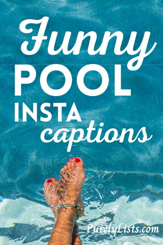 Funny pool captions for Instagram