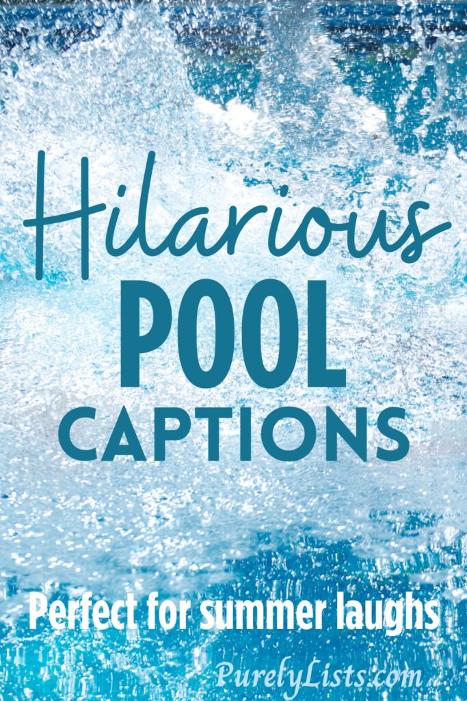 Funny pool captions for Instagram
