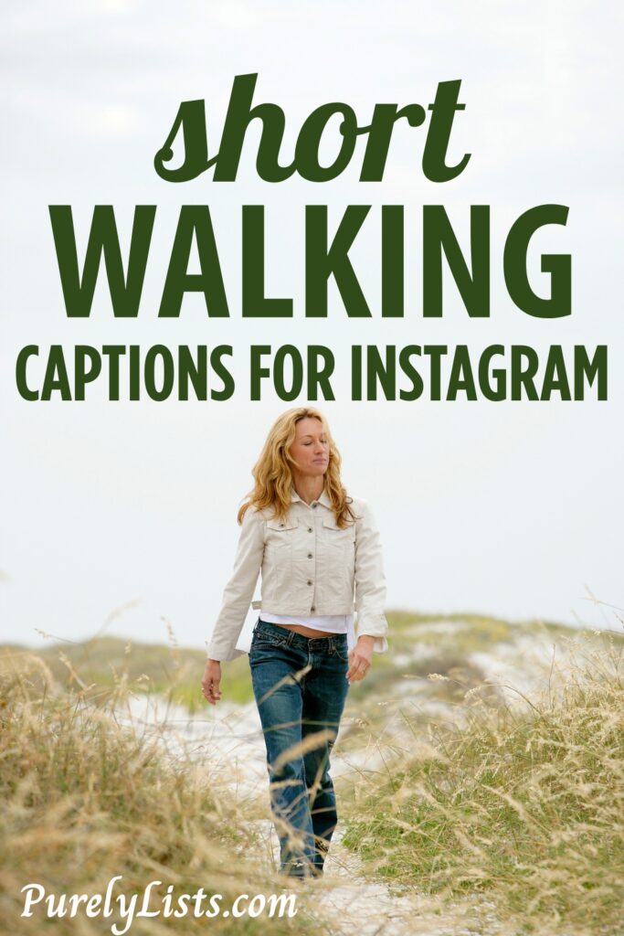 Short walking captions for Instagram