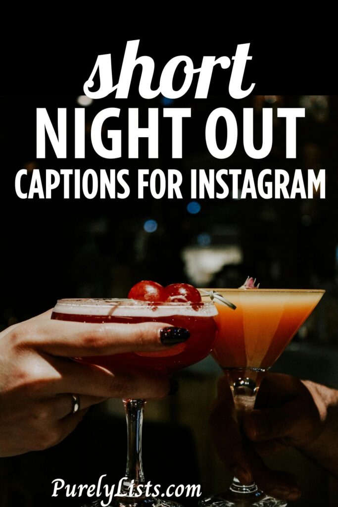 Short girls' night captions for Instagram