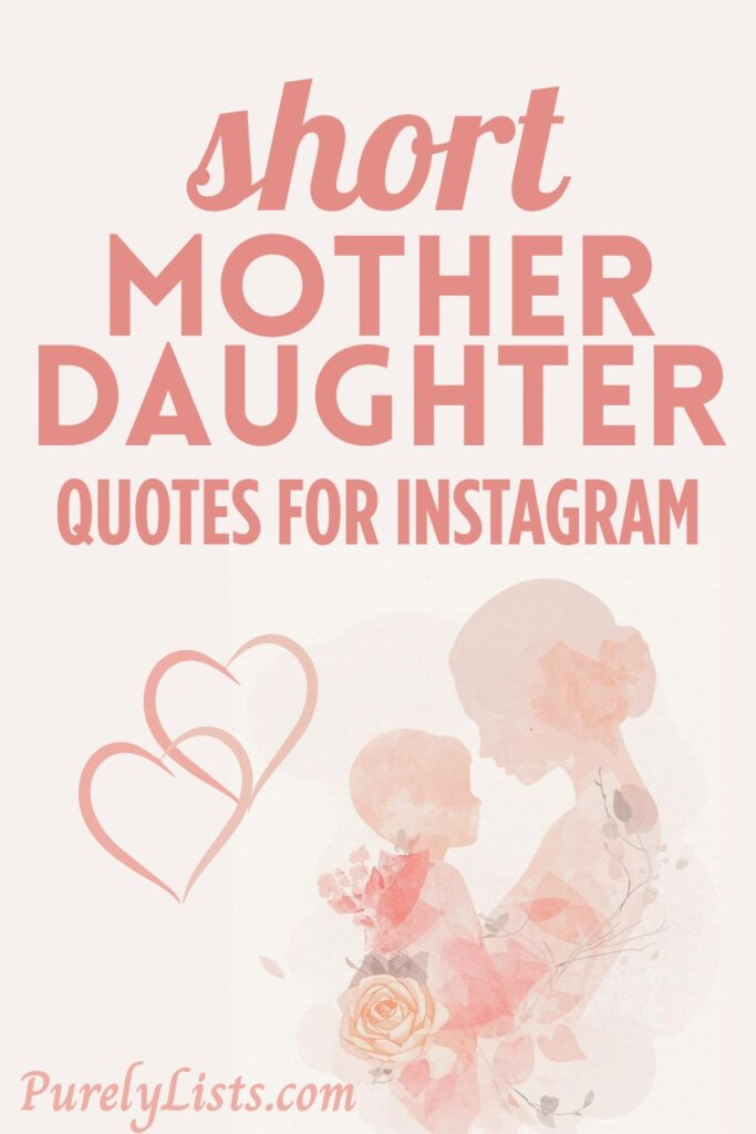 Short mother and daughter quotes